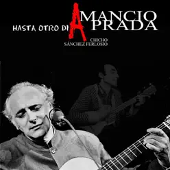 Hasta Otro Día, Chicho - Amancio Prada