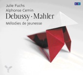 Debussy & Mahler: Mélodies de jeunesse artwork