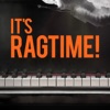 It's Ragtime!