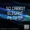 Elegant Filth VIP - 50 Carrot lyrics