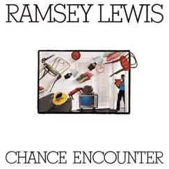 Chance Encounter by Ramsey Lewis album reviews, ratings, credits