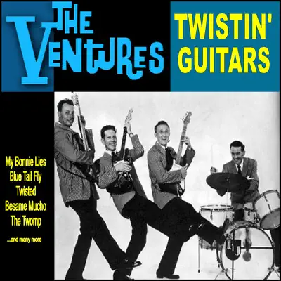 Twistin' Guitars - The Ventures