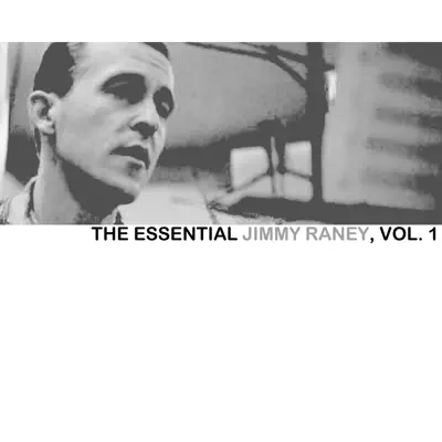 The Essential Jimmy Raney Collection, Vol. 1 - Jimmy Raney The Essential Jimmy Raney Collection, Vol. 1 - Jimmy Raney