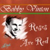 Bobby Vinton - Roses Are Red (My Love)