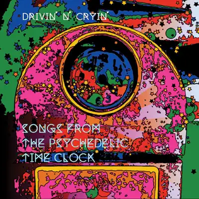 Songs from the Psychedelic Time Clock - EP - Drivin' n' Cryin'
