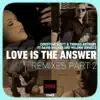 Love Is the Answer (Grooveboy Peaktime Mix) song lyrics