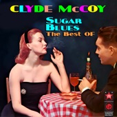 Clyde Mccoy - Sugar Blues