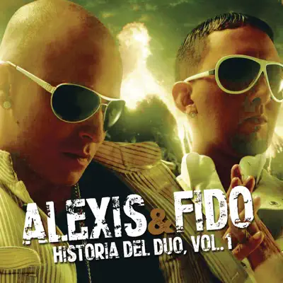 Historia del Dúo, Vol. 1 - Alexis & Fido