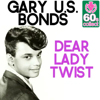 Dear Lady Twist (Remastered) - Single - Gary 'U.S.' Bonds