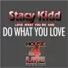 Love What U Do & Do What You Love - Single album lyrics, reviews, download