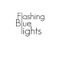These Heights of Sterling - Flashing Blue Lights lyrics