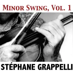 Minor Swing, Vol. 1 - Stéphane Grappelli Minor Swing, Vol. 1 - Stéphane Grappelli