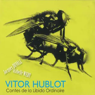 baixar álbum Vitor Hublot Jacques Duvall Isabelle Wery - Contes De La Libido Ordinaire