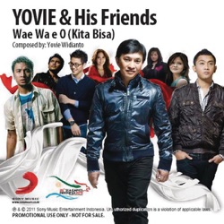 Yovie & His Friends - Wa E Wa E O (Kita Bisa)