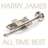 Harry James All Time Best