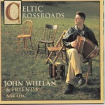 John Whelan And Friends - There Were Roses