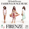 Firenze Fashion Lounge Music (DJ Onofri  Presents)