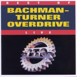Bachman-Turner Overdrive - Let It Ride