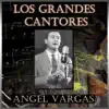 Los Grandes Cantores (feat. Orquesta de Armando Lacava, Orquesta de Eduardo del Piano & Orquesta De Angel D\'Agostino) album lyrics, reviews, download