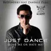 Stream & download Just Dance (Love Me or Hate Me) (feat. Zandile Zulu)