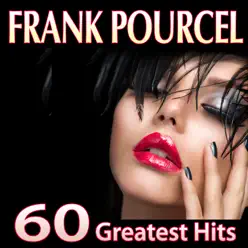 Frank Pourcel. 60 Greatest Hits - Franck Pourcel Frank Pourcel. 60 Greatest Hits - Franck Pourcel