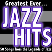 Greatest Ever Jazz Hits: 50 Songs from the Legends of Jazz artwork