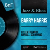 Listen to Barry Harris... Solo Piano (Mono Version) artwork