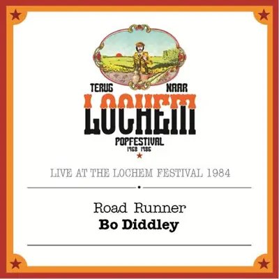 Road Runner (Live At the Lochem Festival, 1984) - Single - Bo Diddley