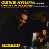 Gene Krupa Plays Gerry Mulligan Arrangements: The Complete Studio Recordings (Remastered) artwork