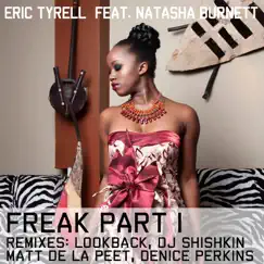 Freak (feat. Natasha Burnett) - EP by Eric Tyrell album reviews, ratings, credits
