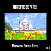 Musette de Paris : Montmartre Place du Tertre, Vol. 1 - Émile Carrara