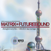 Shanghai Surprise - Matrix & Futurebound