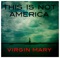 Virgin Mary - This Is Not America lyrics