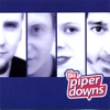 The Piper Downs - Whatever Turns You On