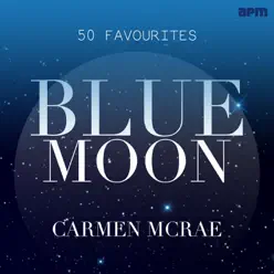 Carmen McRae: Blue Moon - 50 Favourites - Carmen Mcrae