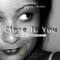 Close To You (feat. Minette Fourie) - Amentic lyrics