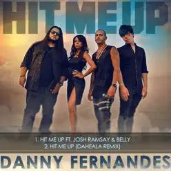Hit Me Up (feat. Josh Ramsay & Belly) - Single - Danny Fernandes
