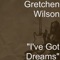"I've Got Dreams" - Single