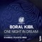 One Night In Dream - Boral Kibil lyrics