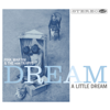 Dream a Little Dream - Pink Martini & The von Trapps