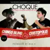Choque (feat. C****o Bling) - Single album lyrics, reviews, download