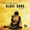 Slave Song (Darque's Tribute Mix) - Mushroom Boyz lyrics