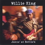 Willie King - Jukin' At Bettie's