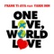 FRANK TI-AYA Ft. YARDI DON - One Love, World Love