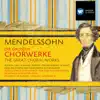 Mendelssohn: Die großen Chorwerke album lyrics, reviews, download