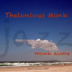 Monk Alone - Thelonious Monk