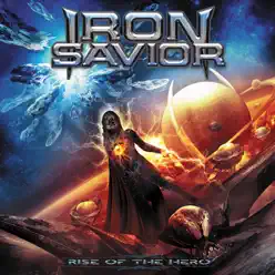 Rise Of The Hero - Iron Savior