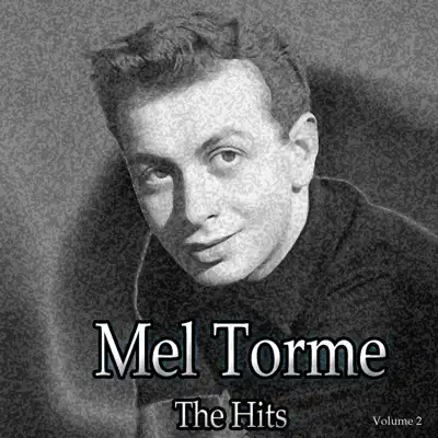 The Hits, Vol. 2 - Mel Tormé The Hits, Vol. 2 - Mel Tormé