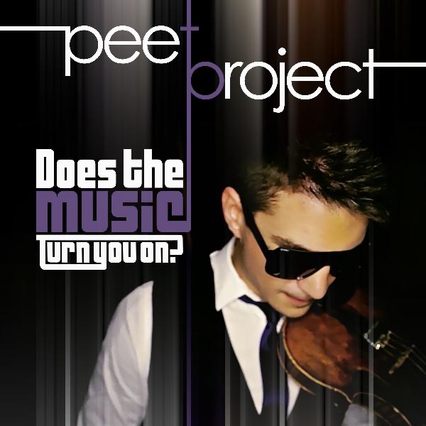 Peet Project - Does the Music Turn You On?