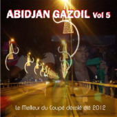 Abidjan Gazoil, Vol. 5 (Le meilleur du coupé décalé été 2012) - Various Artists